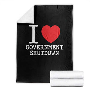 I Love Government Shutdown Throw Blanket Libertarian Anarchist TS10 Black Print Your Wear