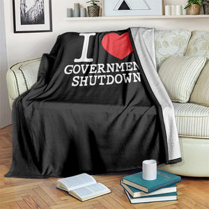 I Love Government Shutdown Throw Blanket Libertarian Anarchist TS10 Print Your Wear