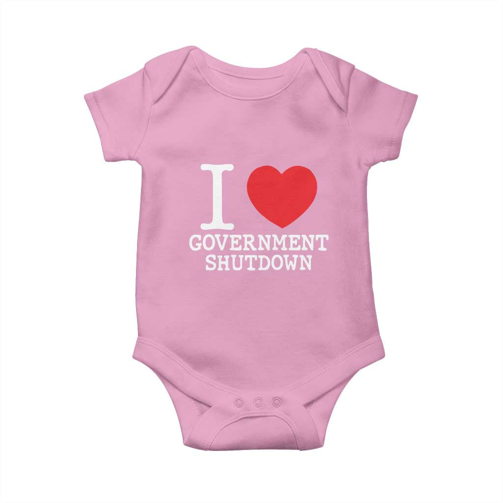 I Love Government Shutdown Baby Onesie Libertarian Anarchist TS10 Light Pink Print Your Wear