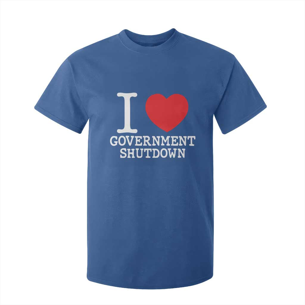 I Love Government Shutdown T Shirt For Kid Libertarian Anarchist TS10 Royal Blue Print Your Wear