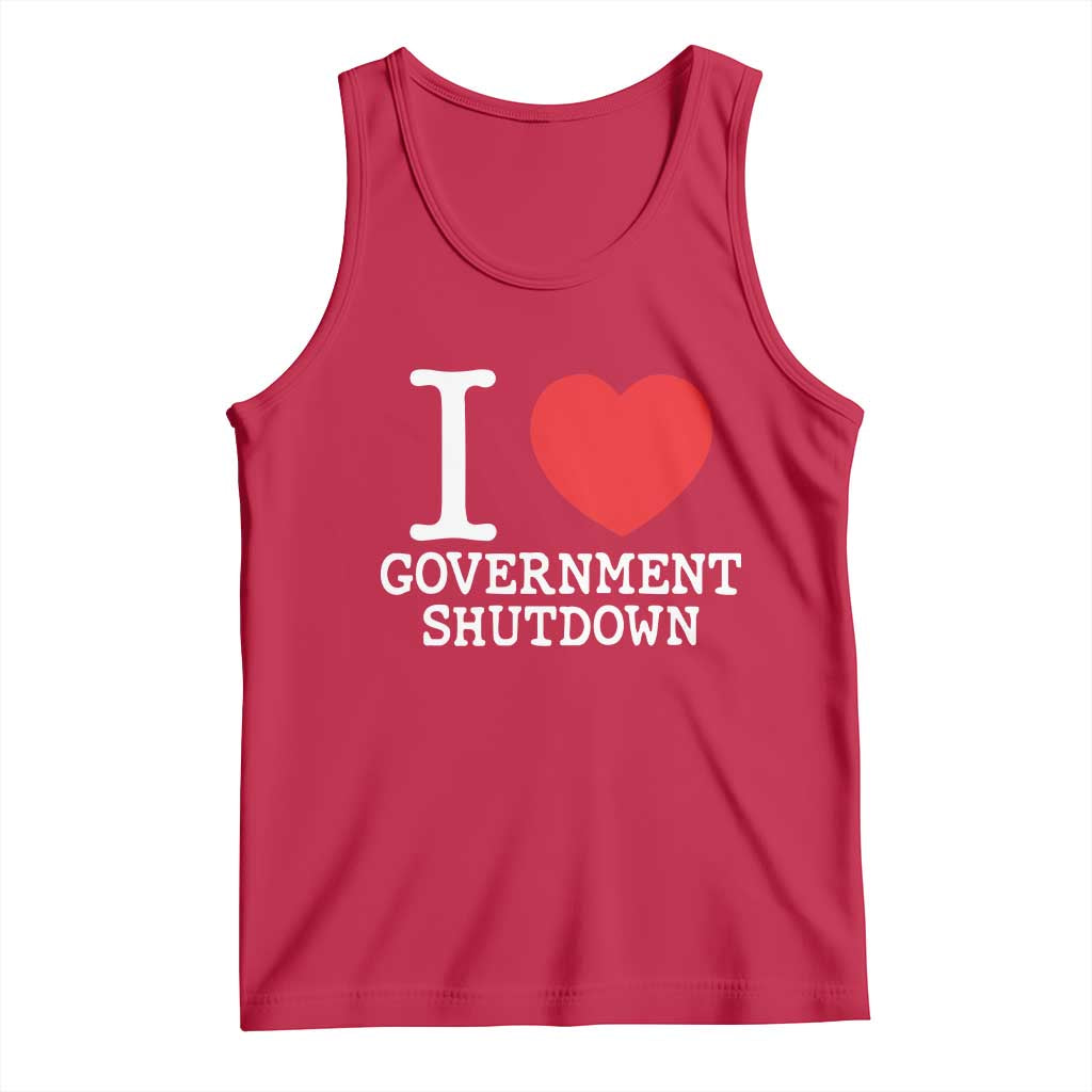 I Love Government Shutdown Tank Top Libertarian Anarchist TS10 Red Print Your Wear
