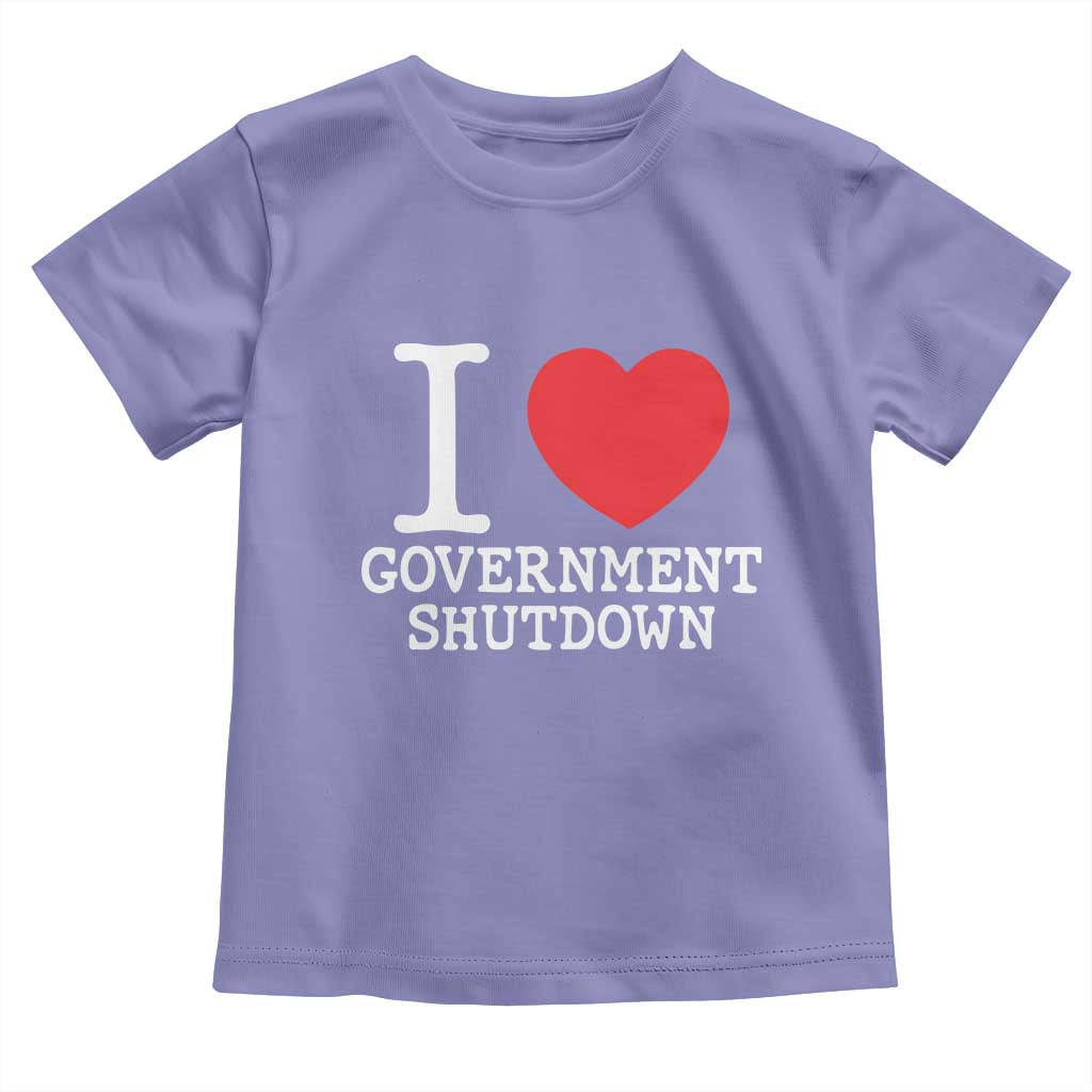 I Love Government Shutdown Toddler T Shirt Libertarian Anarchist TS10 Violet Print Your Wear