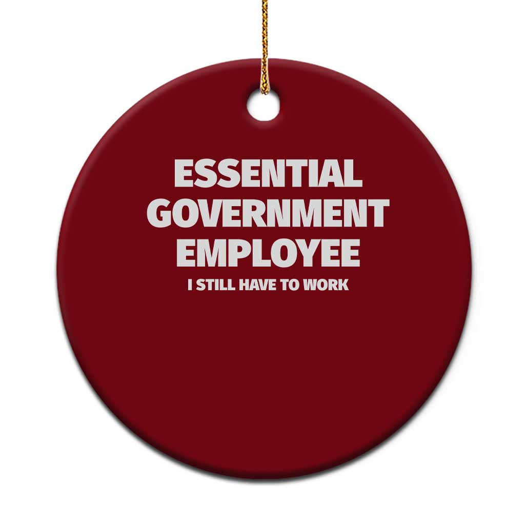 Essential Government Employee Ceramic Ornament Government Shutdown TS10 1pc Red Print Your Wear