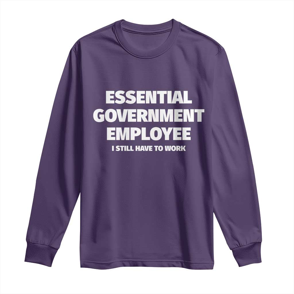 Essential Government Employee Long Sleeve Shirt Government Shutdown TS10 Purple Print Your Wear