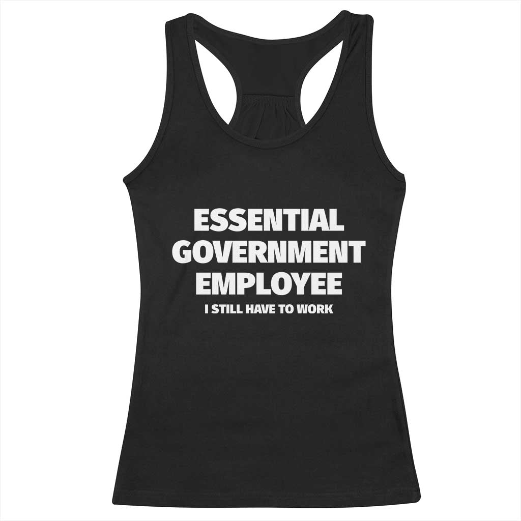 Essential Government Employee Racerback Tank Top Government Shutdown - Print Your Wear