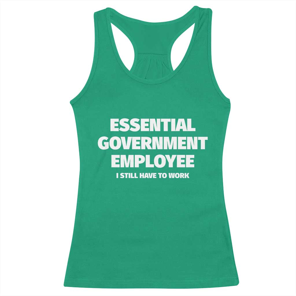 Essential Government Employee Racerback Tank Top Government Shutdown TS10 Irish Green Print Your Wear