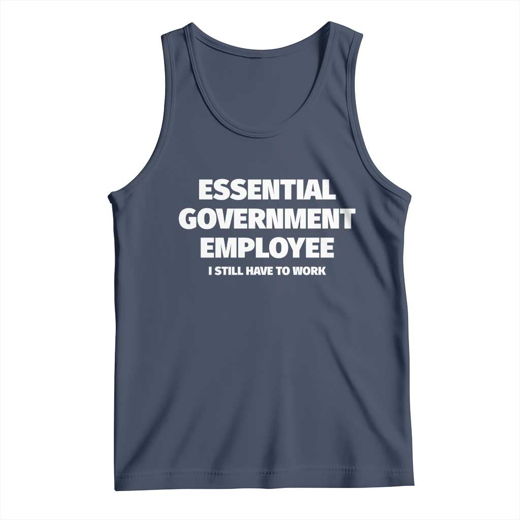 Essential Government Employee Tank Top Government Shutdown TS10 Navy Print Your Wear