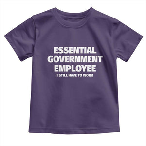 Essential Government Employee Toddler T Shirt Government Shutdown TS10 Purple Print Your Wear
