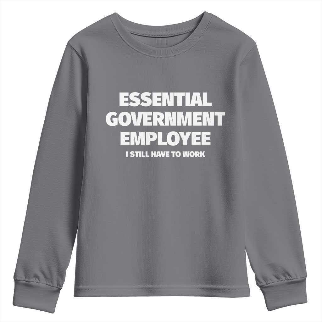 Essential Government Employee Youth Sweatshirt Government Shutdown TS10 Charcoal Print Your Wear