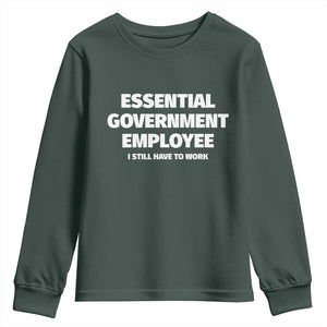 Essential Government Employee Youth Sweatshirt Government Shutdown TS10 Dark Forest Green Print Your Wear