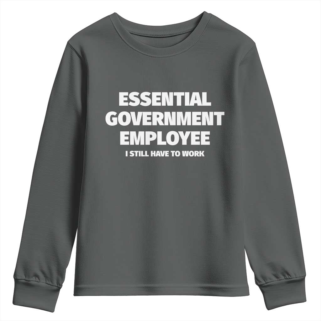 Essential Government Employee Youth Sweatshirt Government Shutdown TS10 Dark Heather Print Your Wear