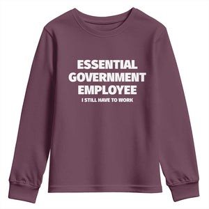 Essential Government Employee Youth Sweatshirt Government Shutdown TS10 Maroon Print Your Wear