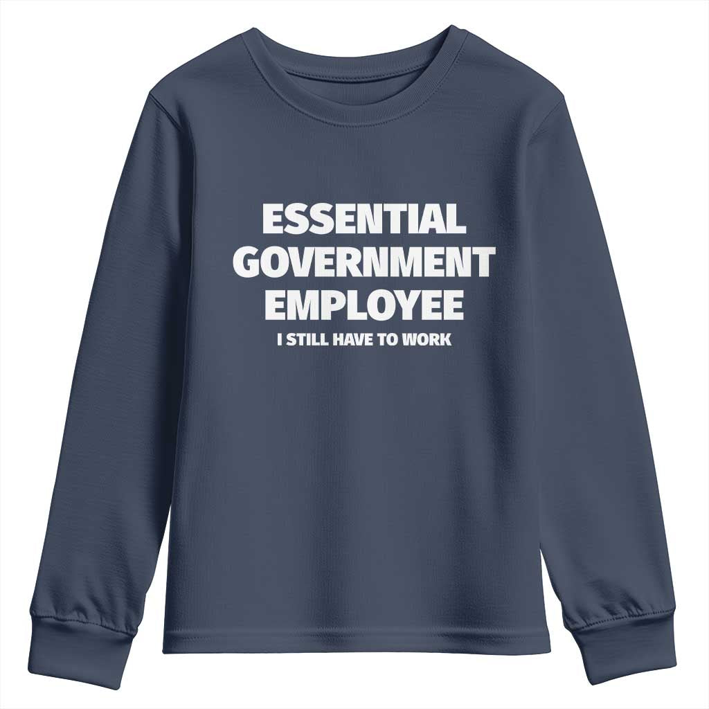 Essential Government Employee Youth Sweatshirt Government Shutdown TS10 Navy Print Your Wear