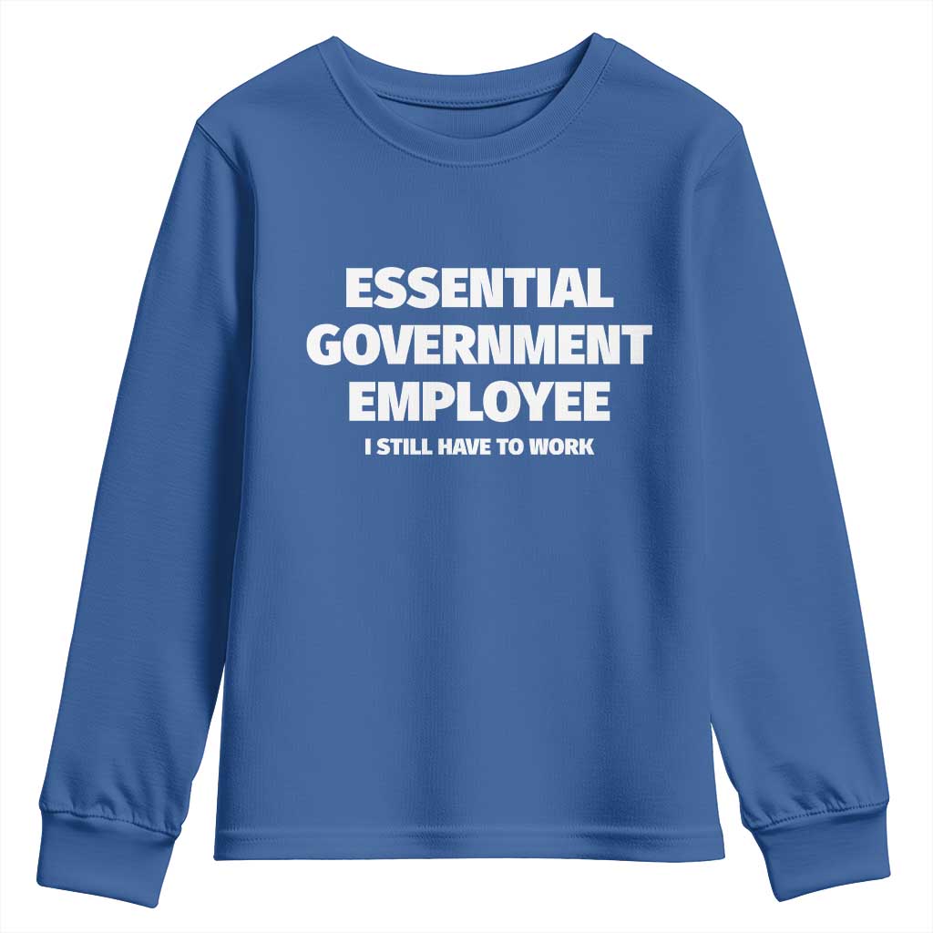 Essential Government Employee Youth Sweatshirt Government Shutdown TS10 Royal Blue Print Your Wear