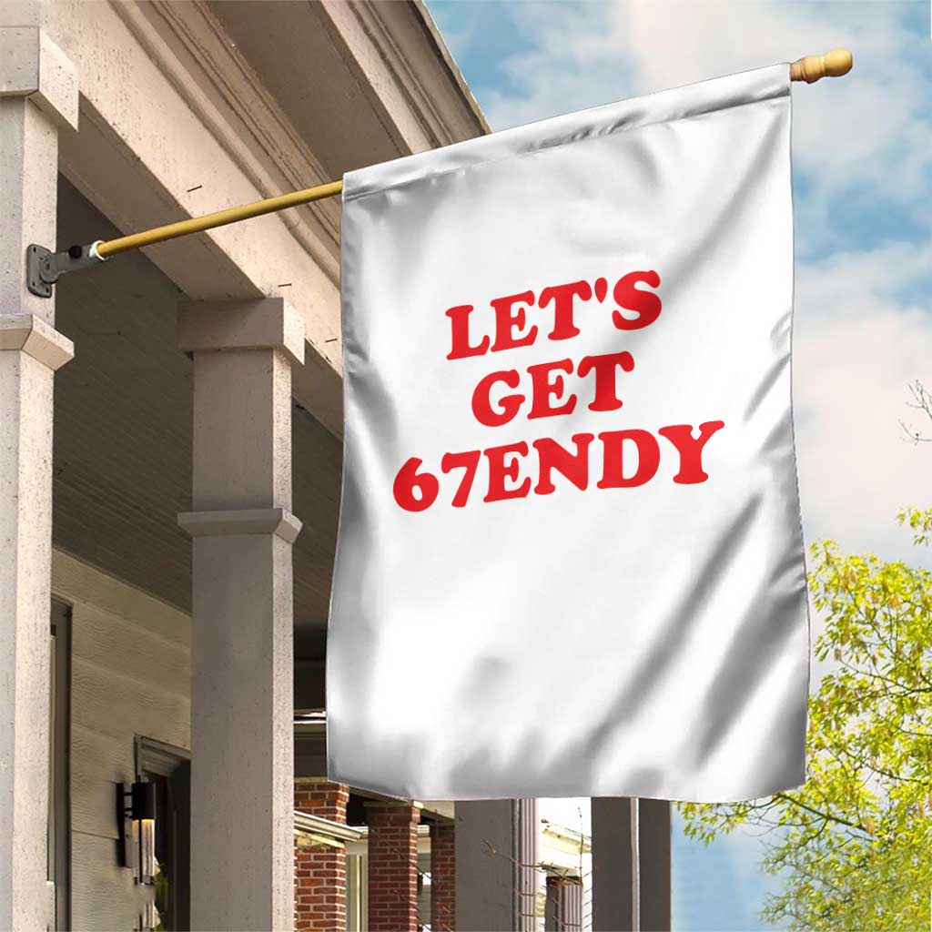 Let's Get Sendy 67 Garden Flag Funny 6 7 Six Seven 6 7endy Meme TS10 Print Your Wear
