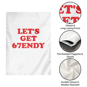 Let's Get Sendy 67 Garden Flag Funny 6 7 Six Seven 6 7endy Meme TS10 Print Your Wear