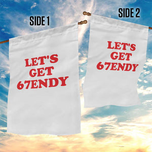Let's Get Sendy 67 Garden Flag Funny 6 7 Six Seven 6 7endy Meme TS10 Print Your Wear