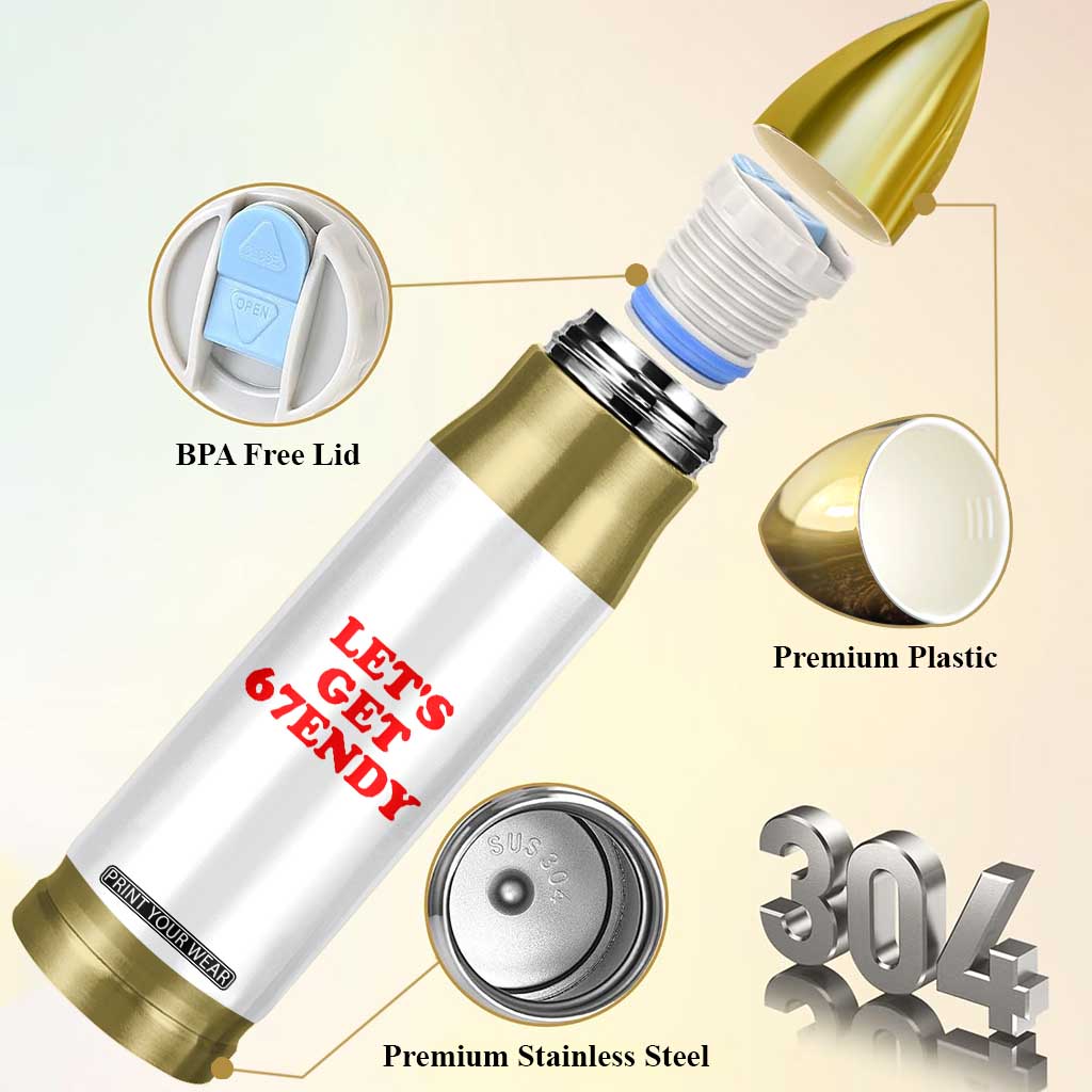 Let's Get Sendy 67 Bullet Tumbler Funny 6 7 Six Seven 6 7endy Meme TS10 Print Your Wear