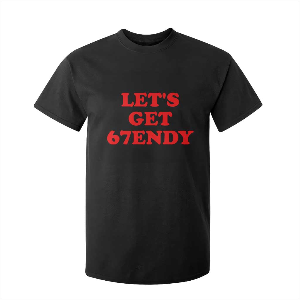 Let's Get Sendy 67 T Shirt For Kid Funny 6 7 Six Seven 6 7endy Meme TS10 Black Print Your Wear
