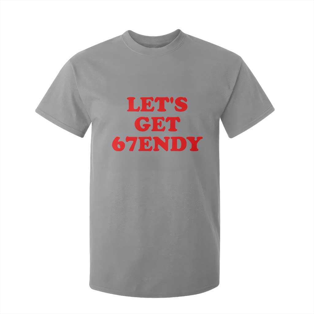 Let's Get Sendy 67 T Shirt For Kid Funny 6 7 Six Seven 6 7endy Meme TS10 Sport Gray Print Your Wear