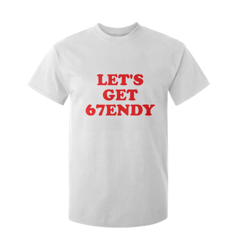 Let's Get Sendy 67 T Shirt For Kid Funny 6 7 Six Seven 6 7endy Meme TS10 White Print Your Wear