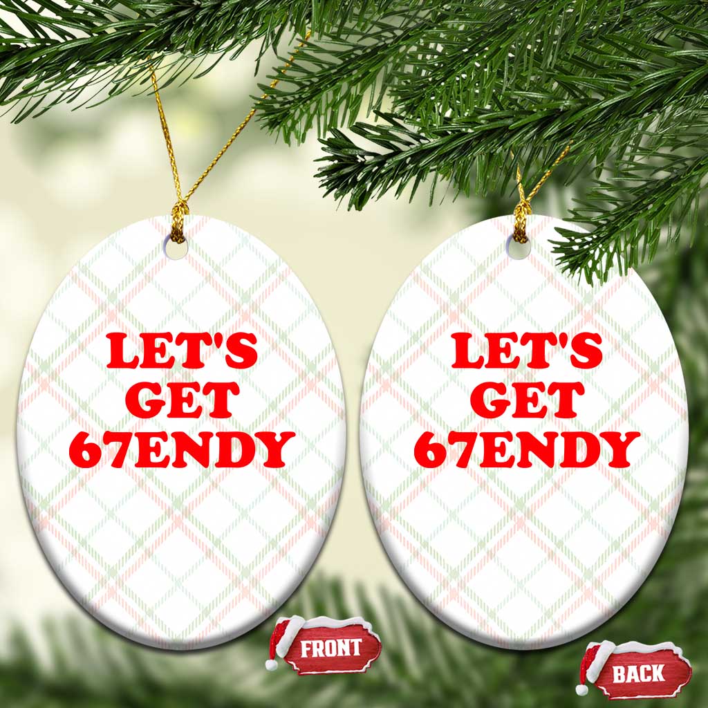 Let's Get Sendy 67 Ceramic Ornament Funny 6 7 Six Seven 6 7endy Meme TS10 Print Your Wear