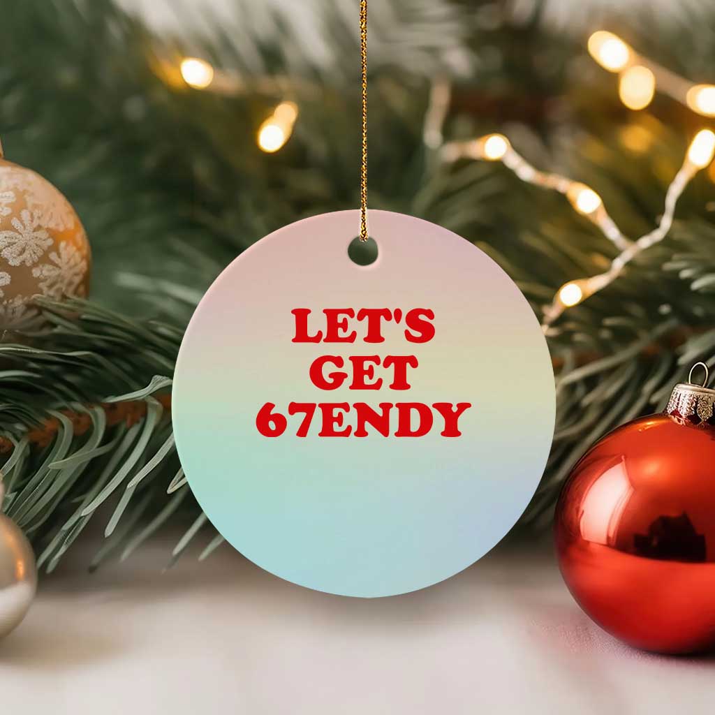 Let's Get Sendy 67 Ceramic Ornament Funny 6 7 Six Seven 6 7endy Meme TS10 1pc Pastel Print Your Wear