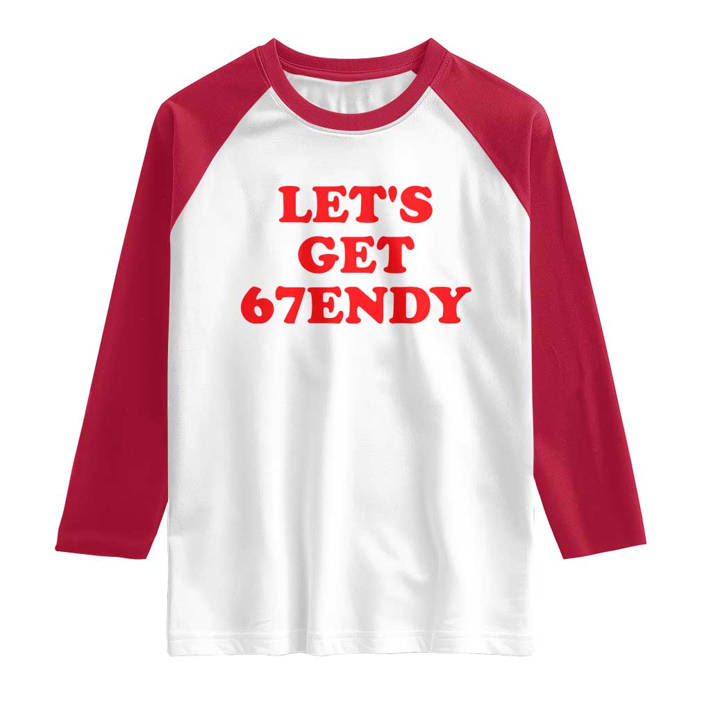Let's Get Sendy 67 Raglan Shirt Funny 6 7 Six Seven 6 7endy Meme TS10 White Red Print Your Wear