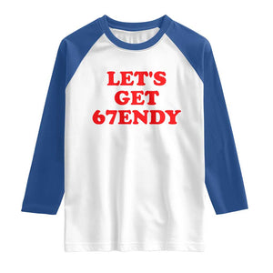 Let's Get Sendy 67 Raglan Shirt Funny 6 7 Six Seven 6 7endy Meme TS10 White Royal Print Your Wear