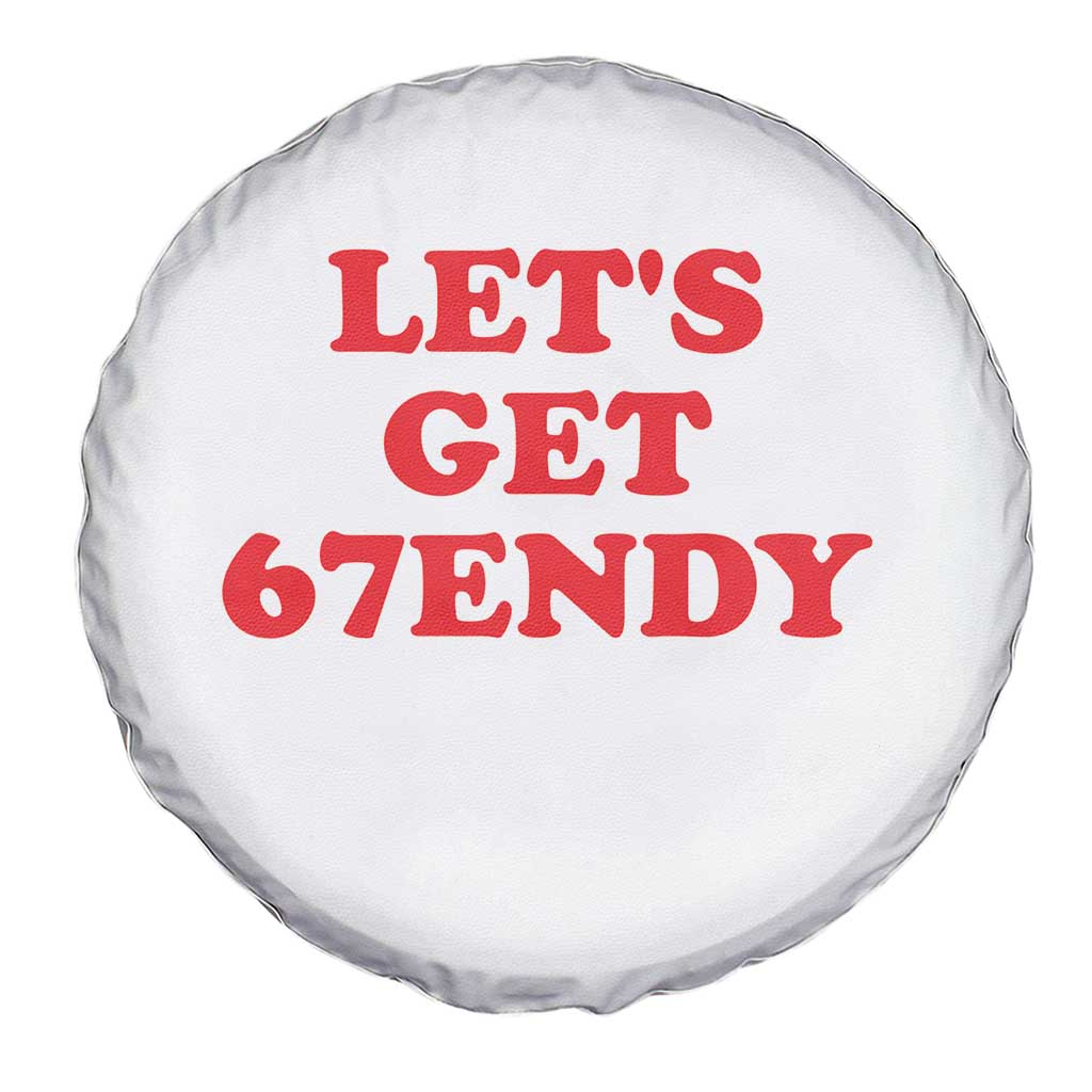 Let's Get Sendy 67 Spare Tire Cover Funny 6 7 Six Seven 6 7endy Meme TS10 Print Your Wear