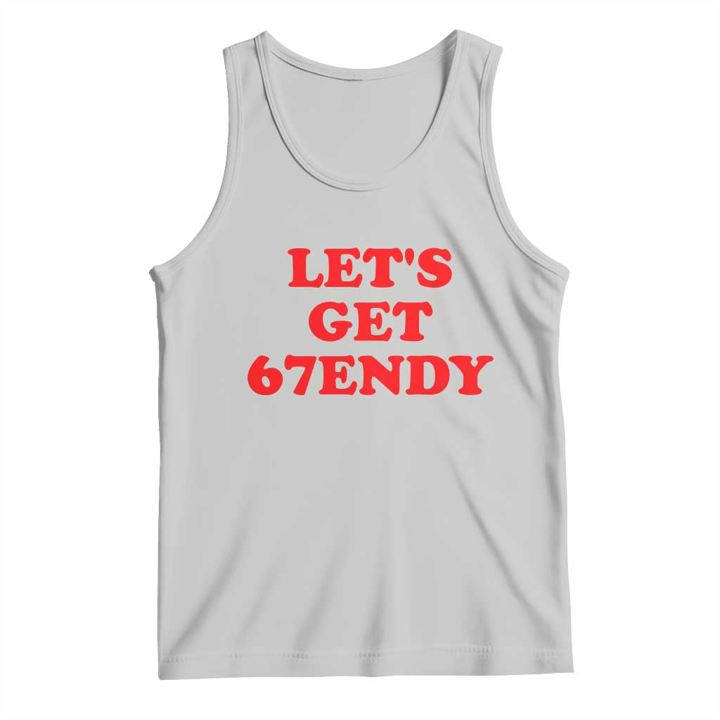 Let's Get Sendy 67 Tank Top Funny 6 7 Six Seven 6 7endy Meme TS10 Ash Print Your Wear