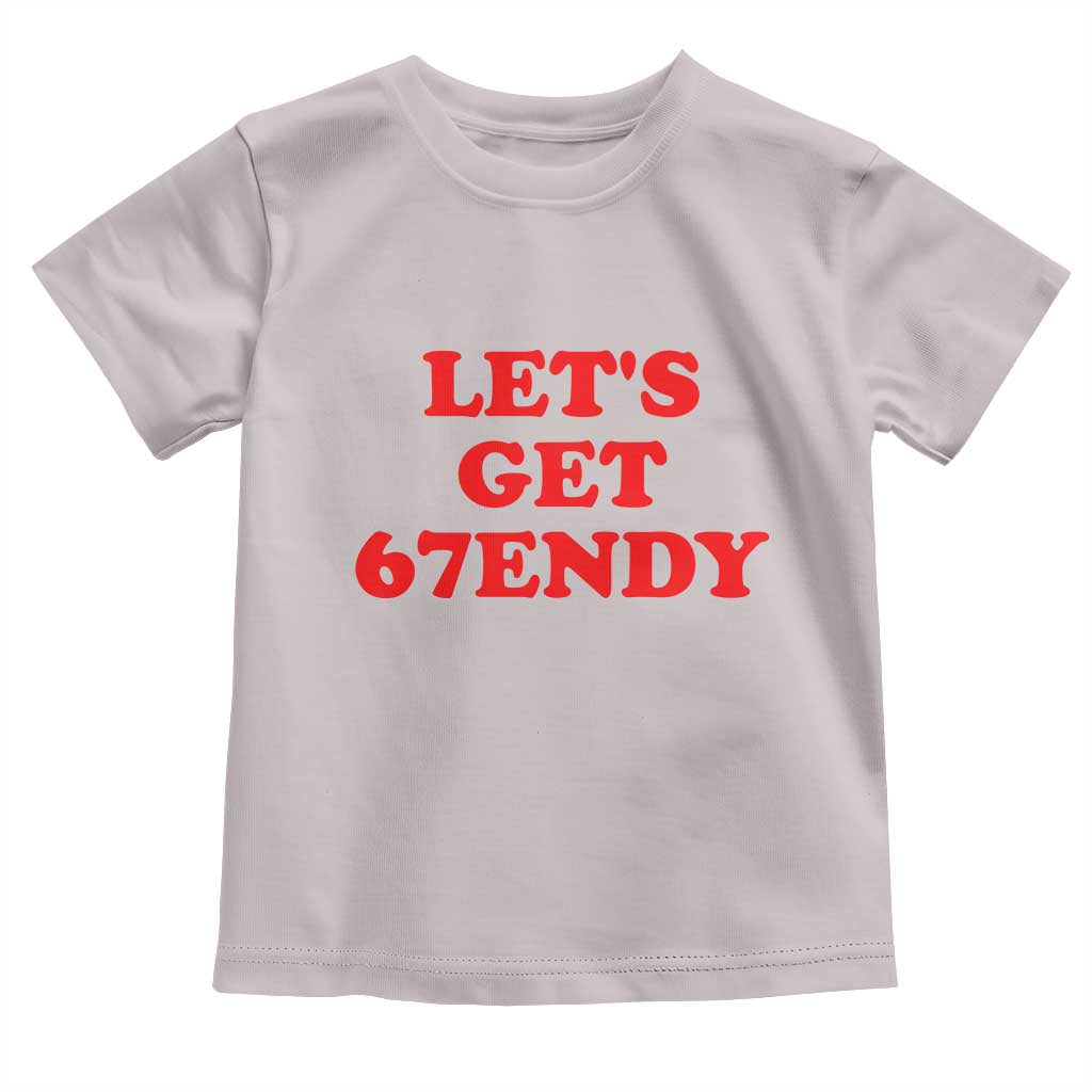 Let's Get Sendy 67 Toddler T Shirt Funny 6 7 Six Seven 6 7endy Meme TS10 Ice Gray Print Your Wear