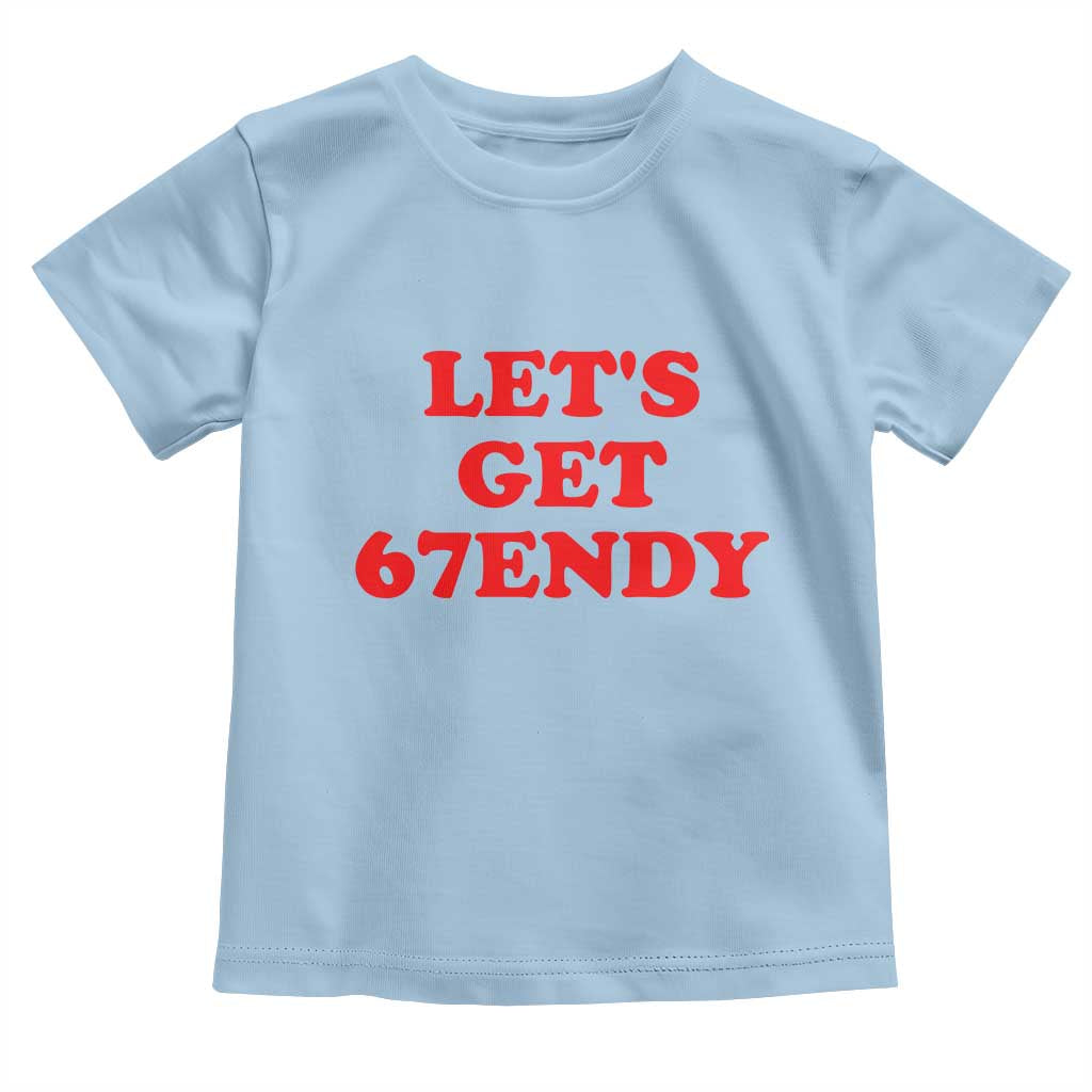 Let's Get Sendy 67 Toddler T Shirt Funny 6 7 Six Seven 6 7endy Meme TS10 Light Blue Print Your Wear