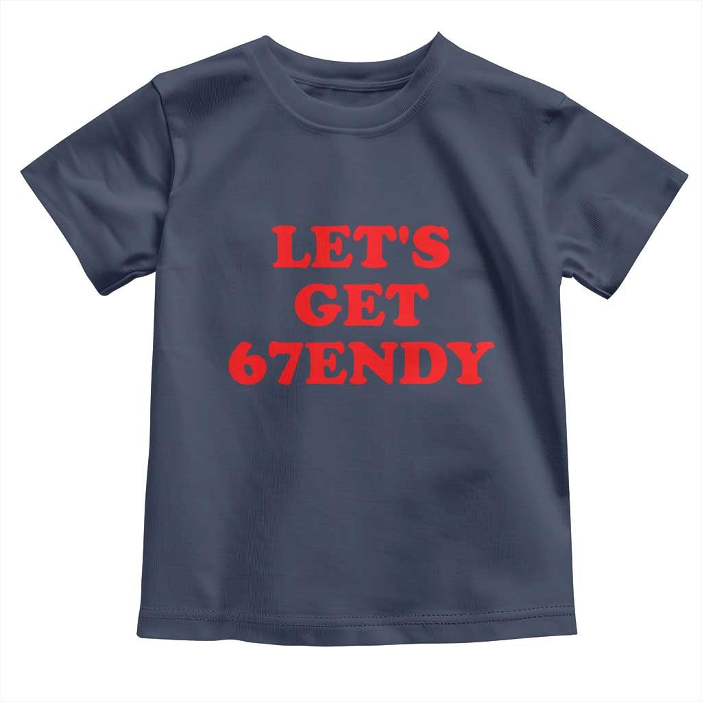 Let's Get Sendy 67 Toddler T Shirt Funny 6 7 Six Seven 6 7endy Meme TS10 Navy Print Your Wear