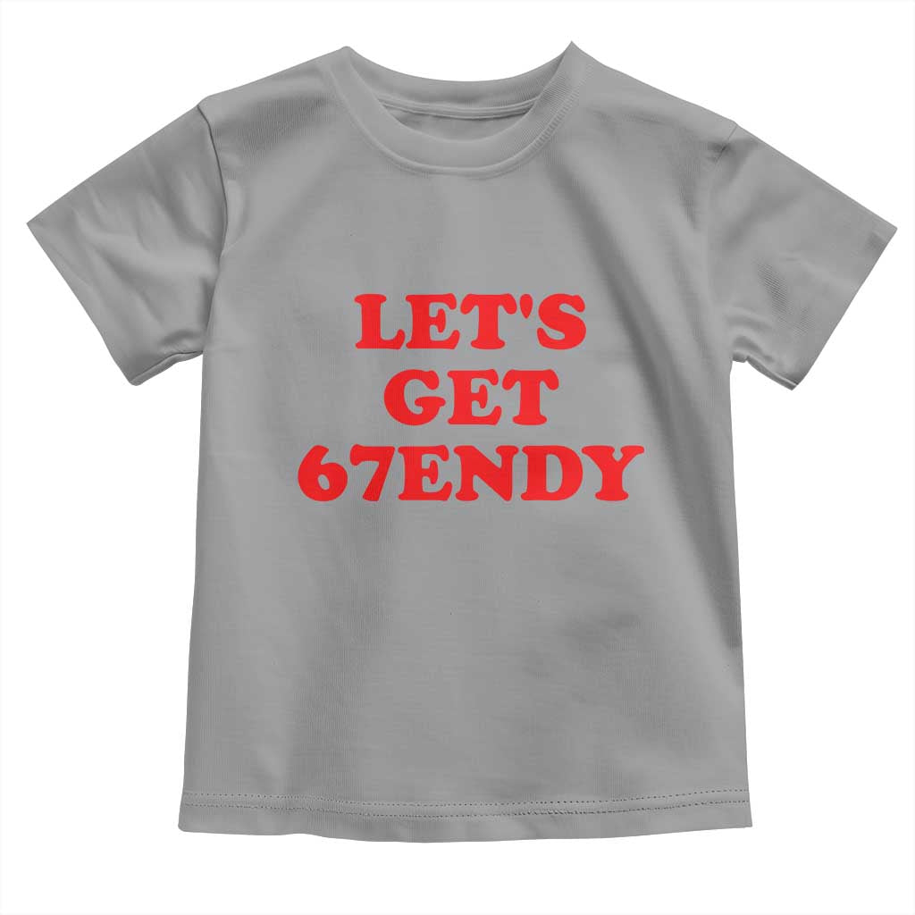 Let's Get Sendy 67 Toddler T Shirt Funny 6 7 Six Seven 6 7endy Meme TS10 Sport Gray Print Your Wear