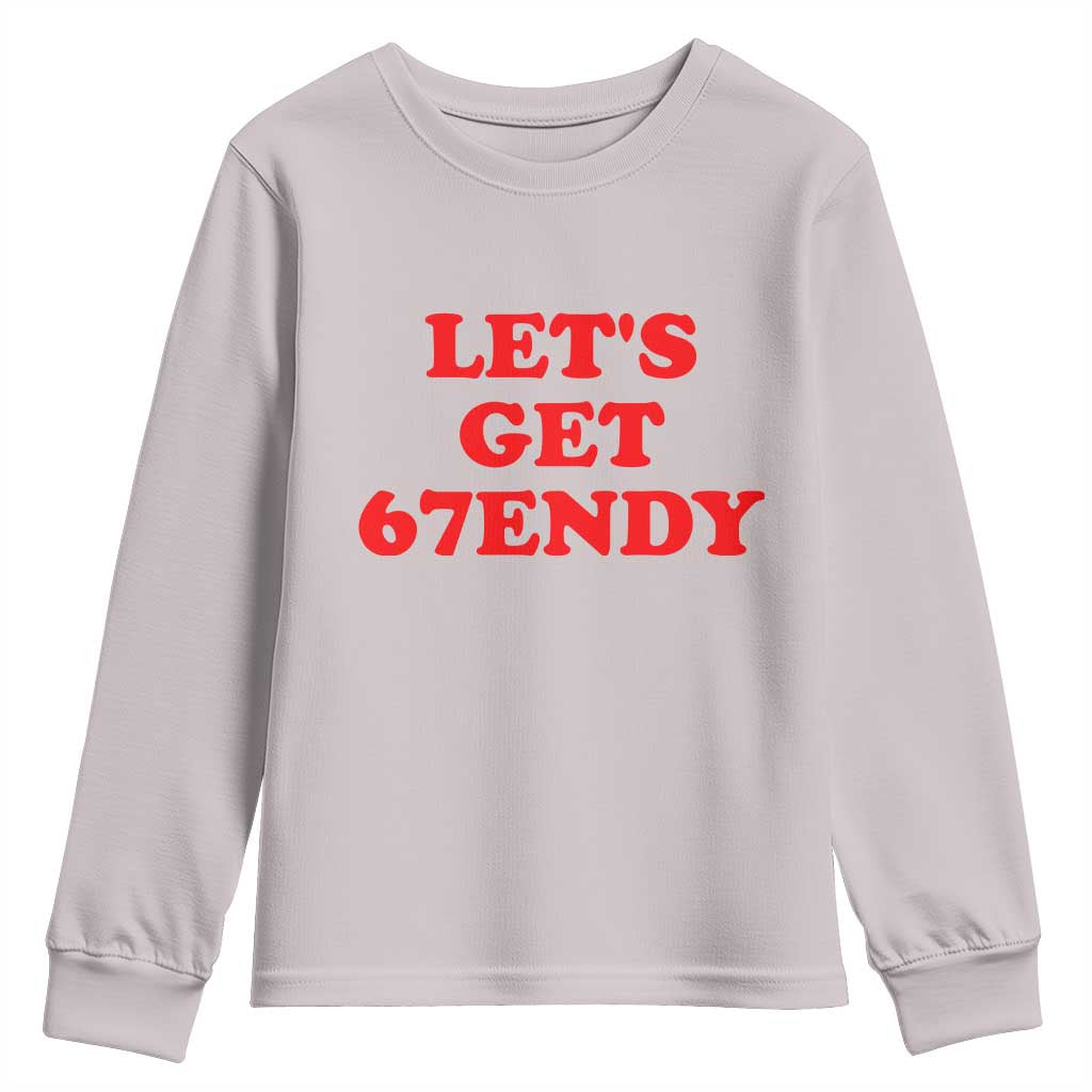 Let's Get Sendy 67 Youth Sweatshirt Funny 6 7 Six Seven 6 7endy Meme TS10 Ice Gray Print Your Wear