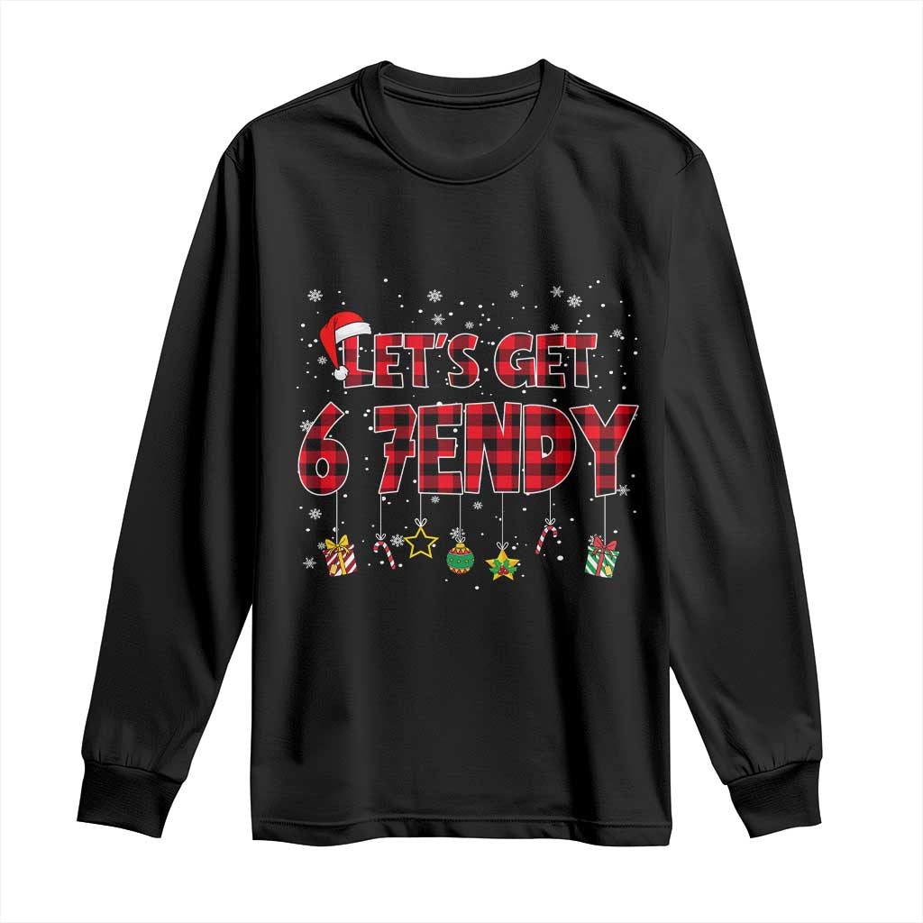 Six Seven Christmas Long Sleeve Shirt Let's get Sendy 7endy Funny 67 6 7 Meme Gen Alpha Slang TS10 Black Print Your Wear