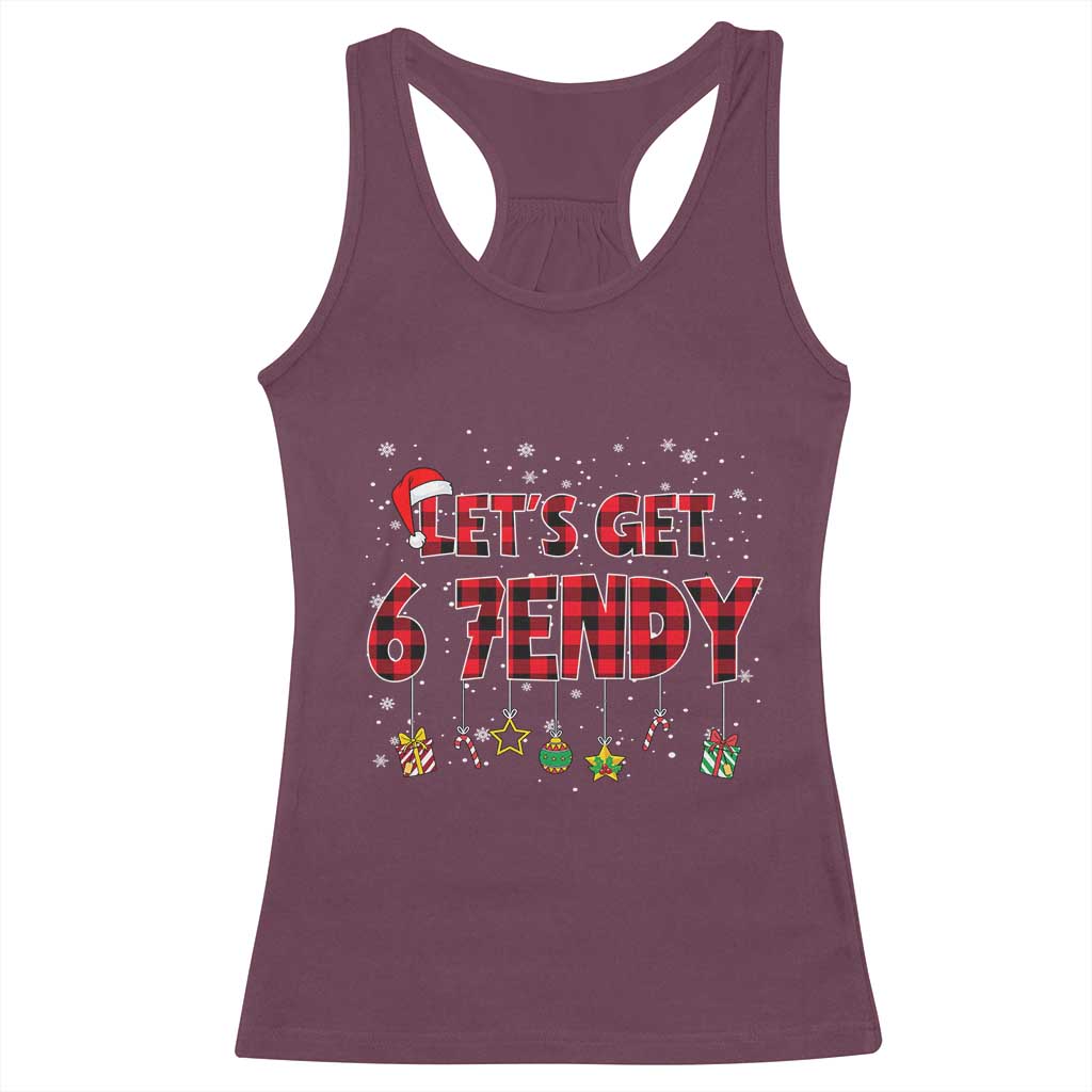 Six Seven Christmas Racerback Tank Top Let's get Sendy 7endy Funny 67 6 7 Meme Gen Alpha Slang TS10 Maroon Print Your Wear