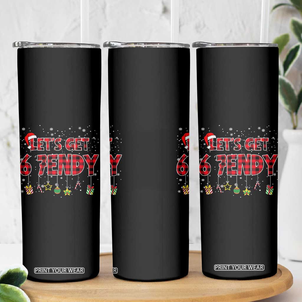 Six Seven Christmas Skinny Tumbler Let's get Sendy 7endy Funny 67 6 7 Meme Gen Alpha Slang TS10 Print Your Wear