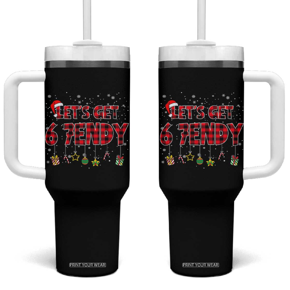 Six Seven Christmas Tumbler With Handle Let's get Sendy 7endy Funny 67 6 7 Meme Gen Alpha Slang TS10 One Size: 40 oz Black Print Your Wear