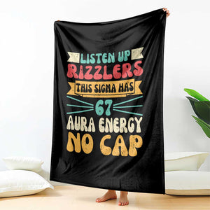 Listen Up Rizzlers This Sigma Has 67 Aura Energy Six Seven Throw Blanket TS10 Print Your Wear