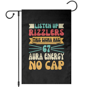 Listen Up Rizzlers This Sigma Has 67 Aura Energy Six Seven Garden Flag TS10 Black Print Your Wear
