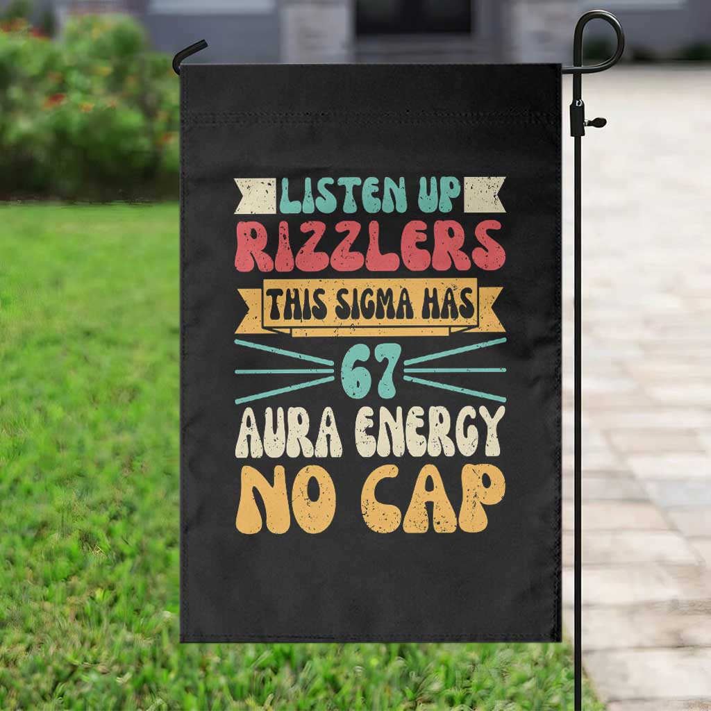 Listen Up Rizzlers This Sigma Has 67 Aura Energy Six Seven Garden Flag TS10 Print Your Wear