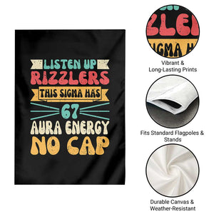 Listen Up Rizzlers This Sigma Has 67 Aura Energy Six Seven Garden Flag TS10 Print Your Wear