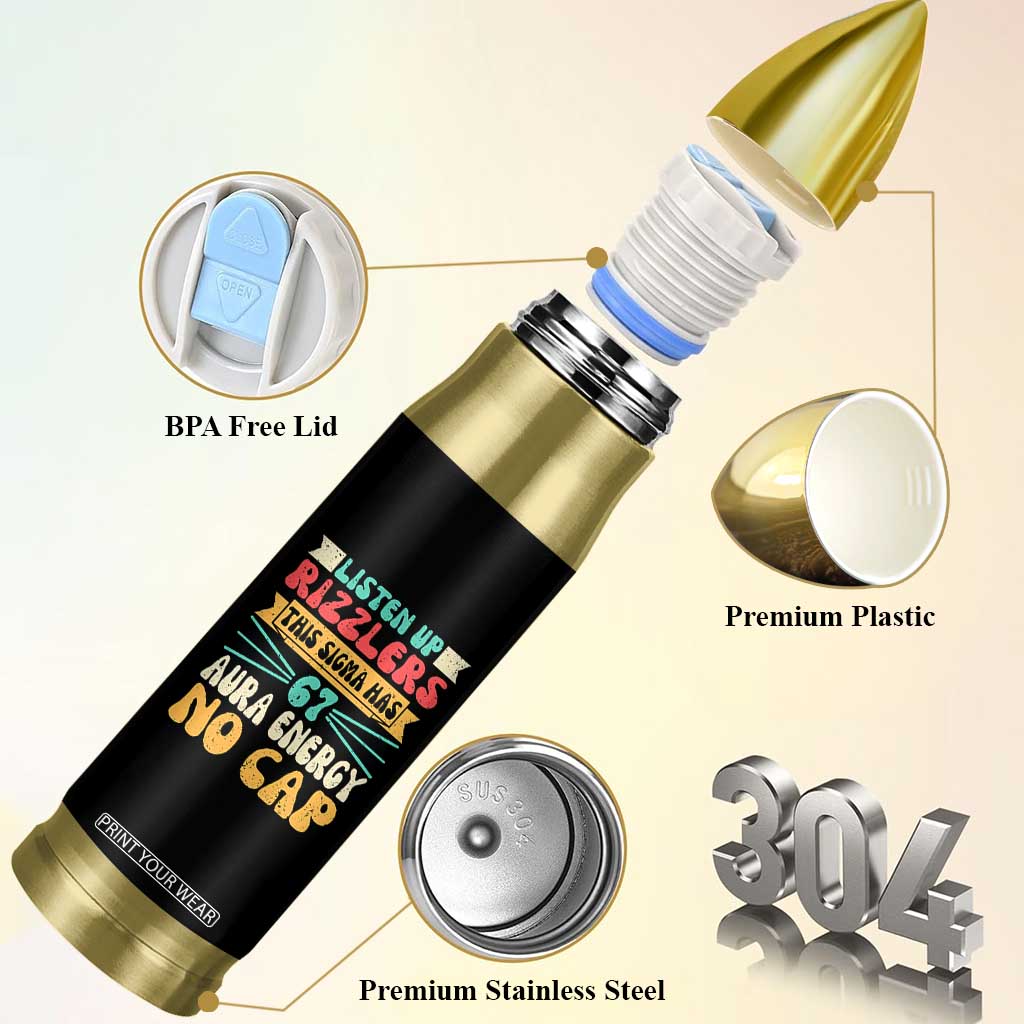 Listen Up Rizzlers This Sigma Has 67 Aura Energy Six Seven Bullet Tumbler TS10 Print Your Wear
