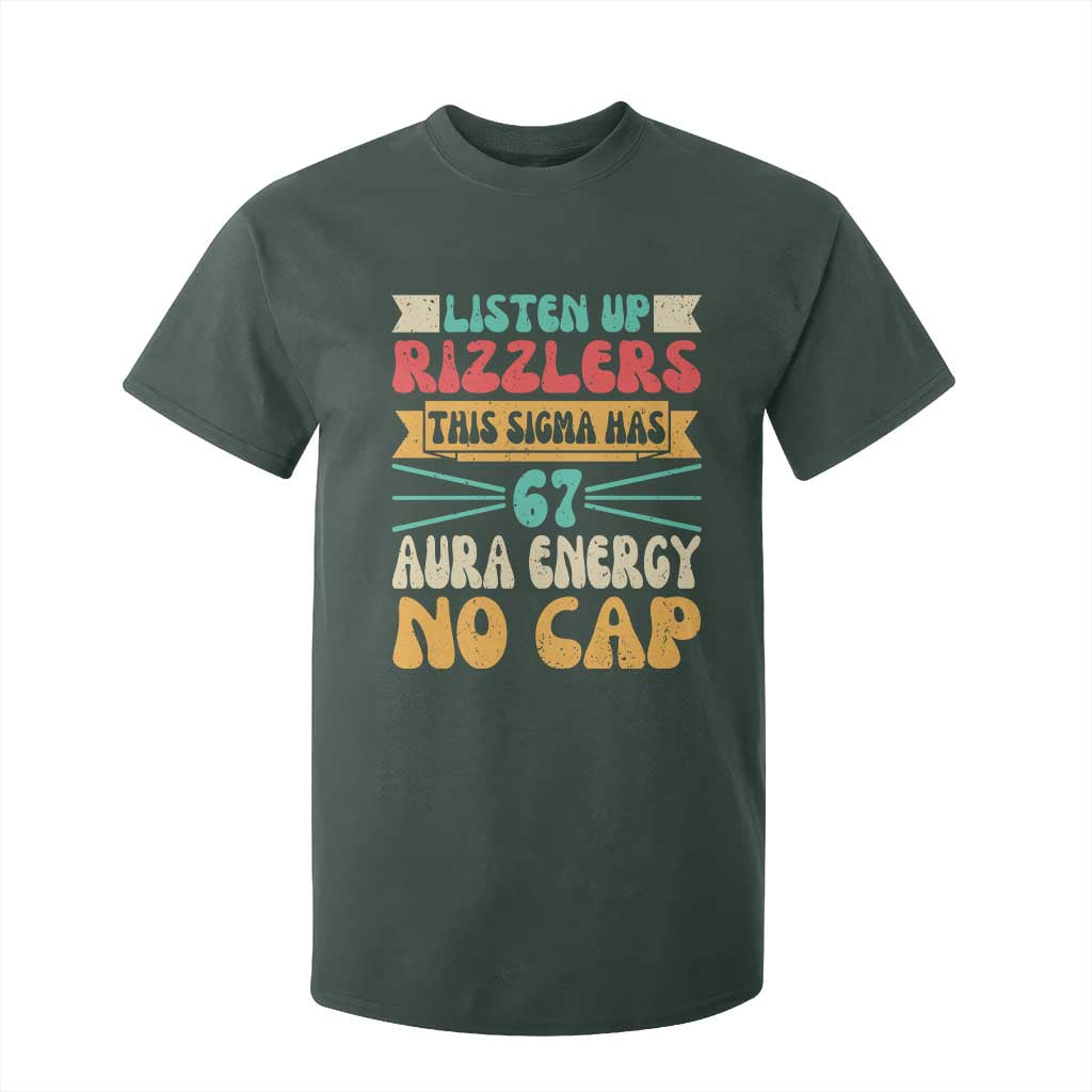 Listen Up Rizzlers This Sigma Has 67 Aura Energy Six Seven T Shirt For Kid TS10 Dark Forest Green Print Your Wear