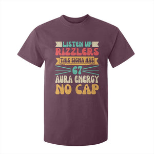 Listen Up Rizzlers This Sigma Has 67 Aura Energy Six Seven T Shirt For Kid TS10 Maroon Print Your Wear