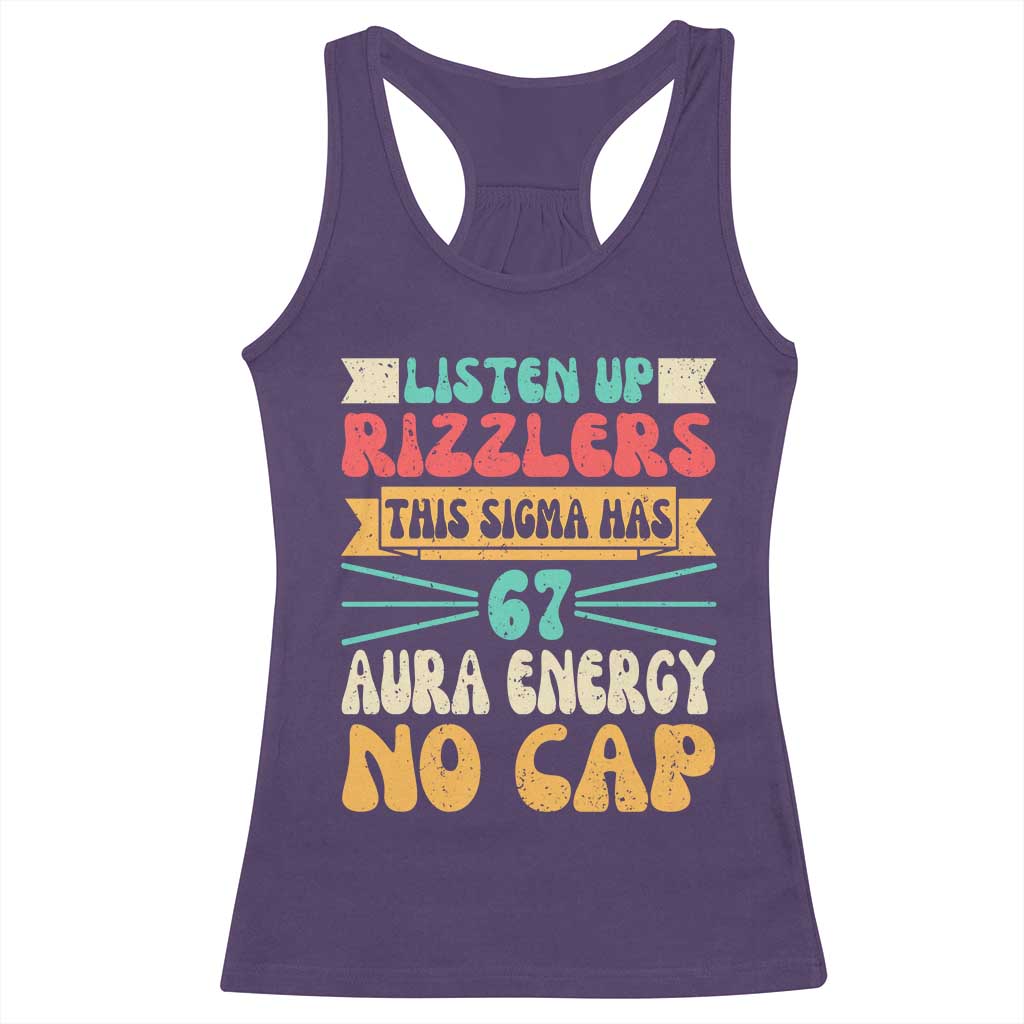 Listen Up Rizzlers This Sigma Has 67 Aura Energy Six Seven Racerback Tank Top TS10 Purple Print Your Wear