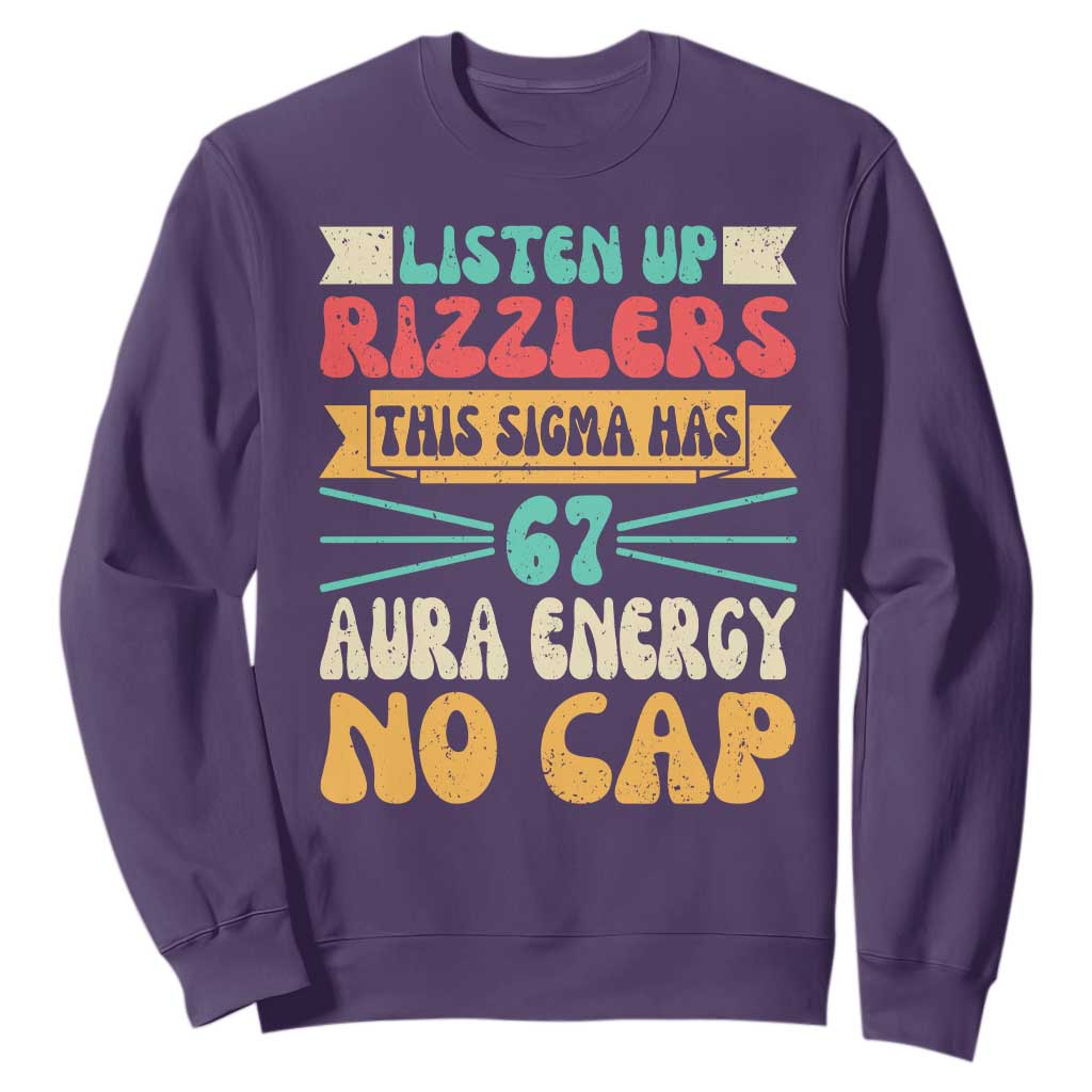 Listen Up Rizzlers This Sigma Has 67 Aura Energy Six Seven Sweatshirt TS10 Purple Print Your Wear
