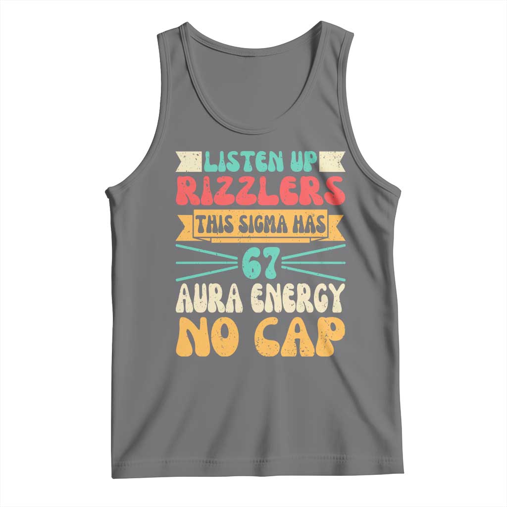 Listen Up Rizzlers This Sigma Has 67 Aura Energy Six Seven Tank Top TS10 Black Heather Print Your Wear